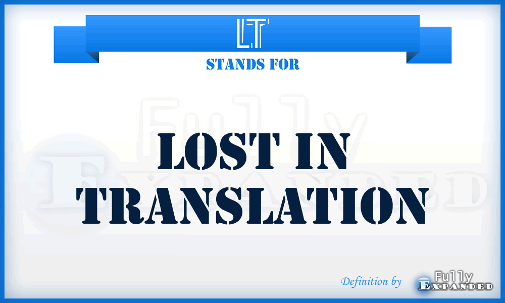 LT - Lost in Translation