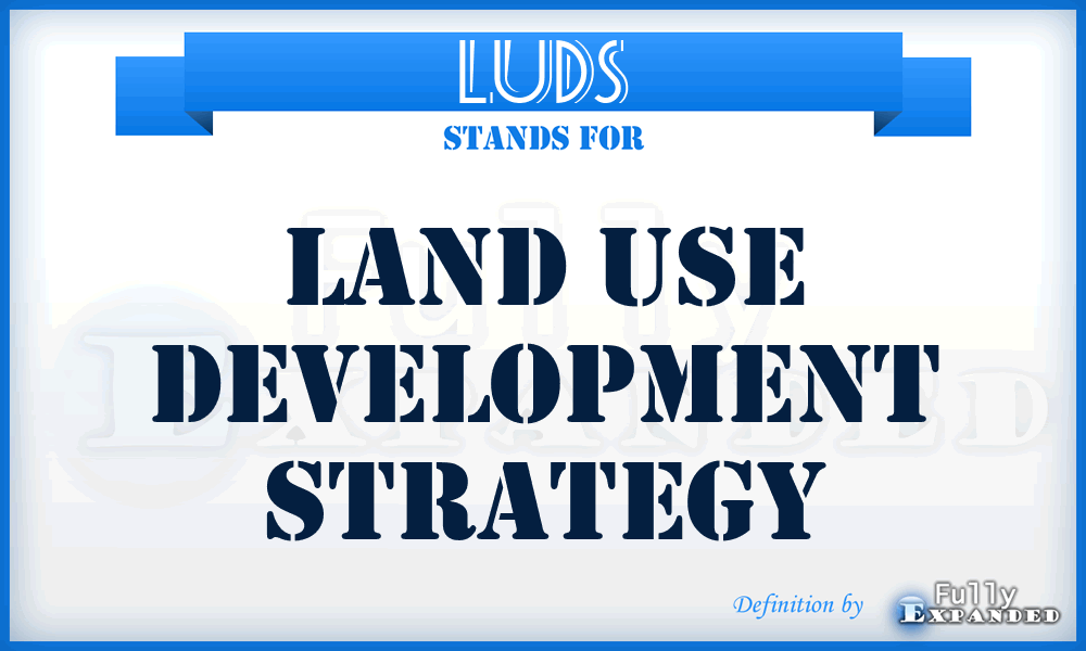 LUDS - Land Use Development Strategy