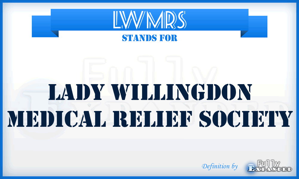 LWMRS - Lady Willingdon Medical Relief Society