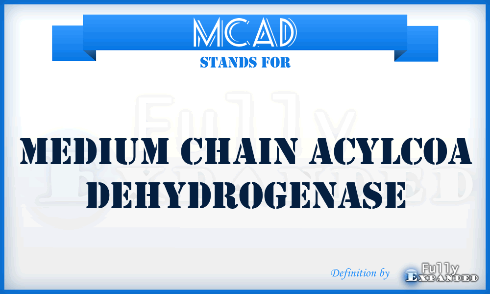 MCAD - Medium Chain Acylcoa Dehydrogenase