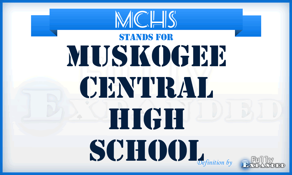 MCHS - Muskogee Central High School