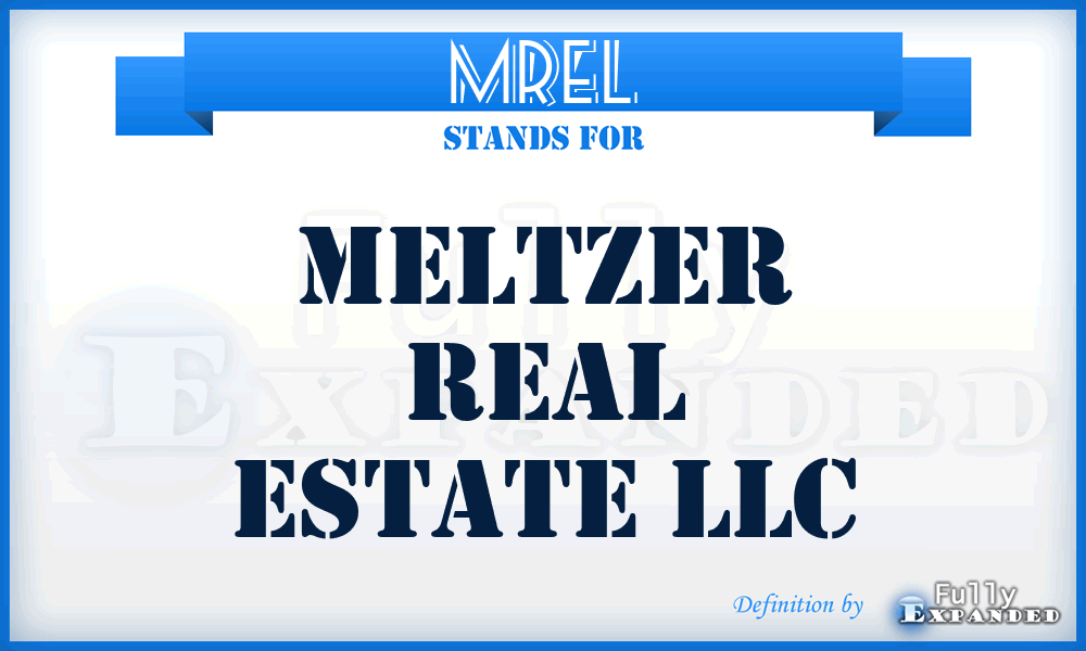 MREL - Meltzer Real Estate LLC