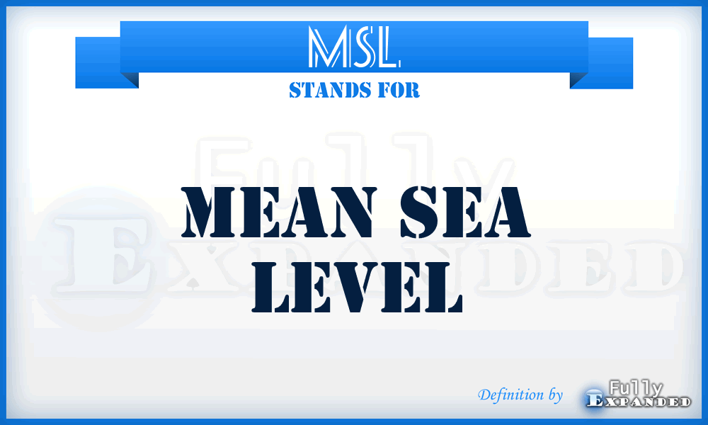 MSL - mean sea level
