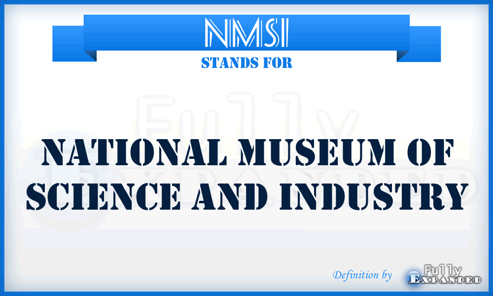 NMSI - National Museum of Science and Industry