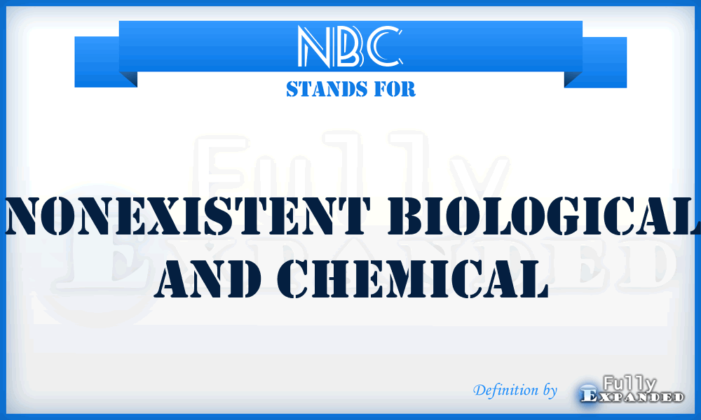 NBC - Nonexistent Biological And Chemical