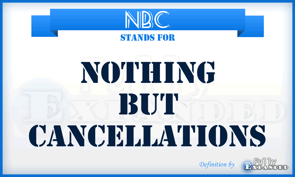 NBC - Nothing But Cancellations