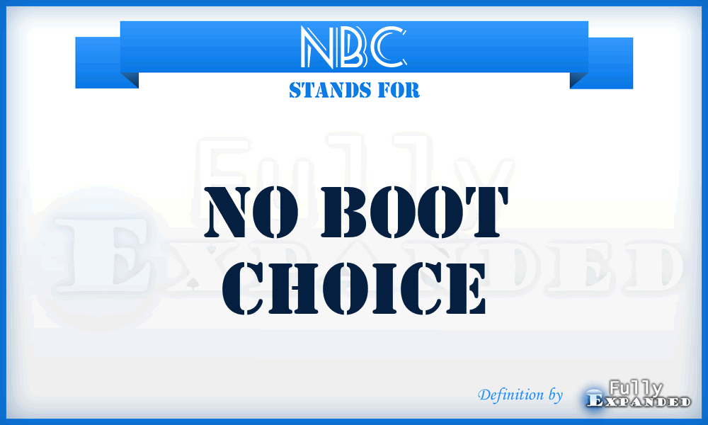 NBC - No Boot Choice