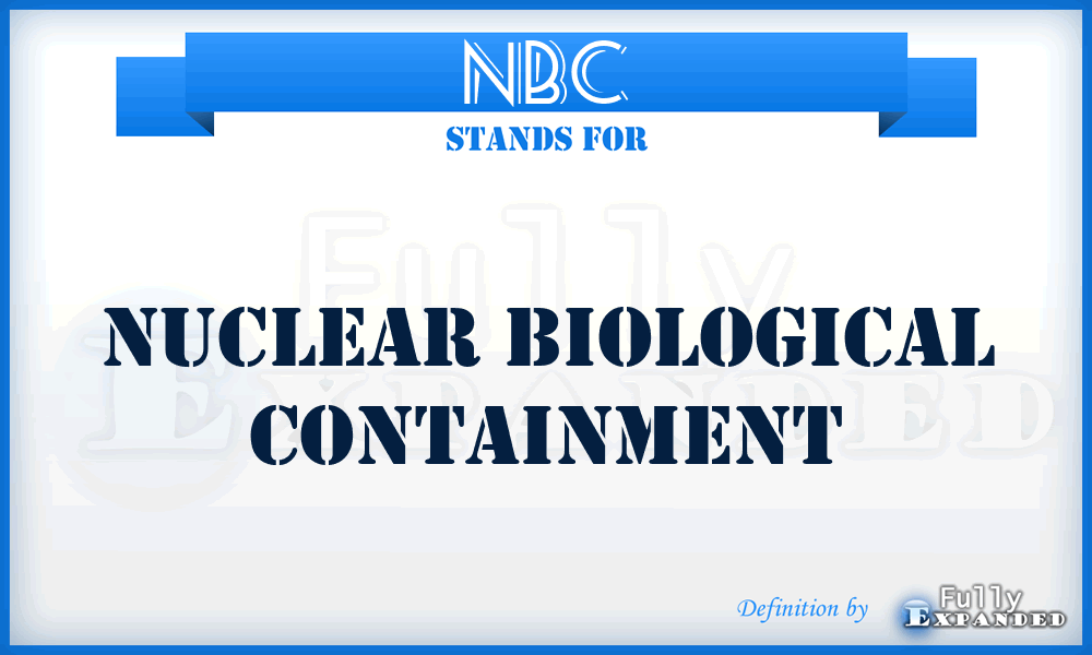 NBC - Nuclear Biological Containment