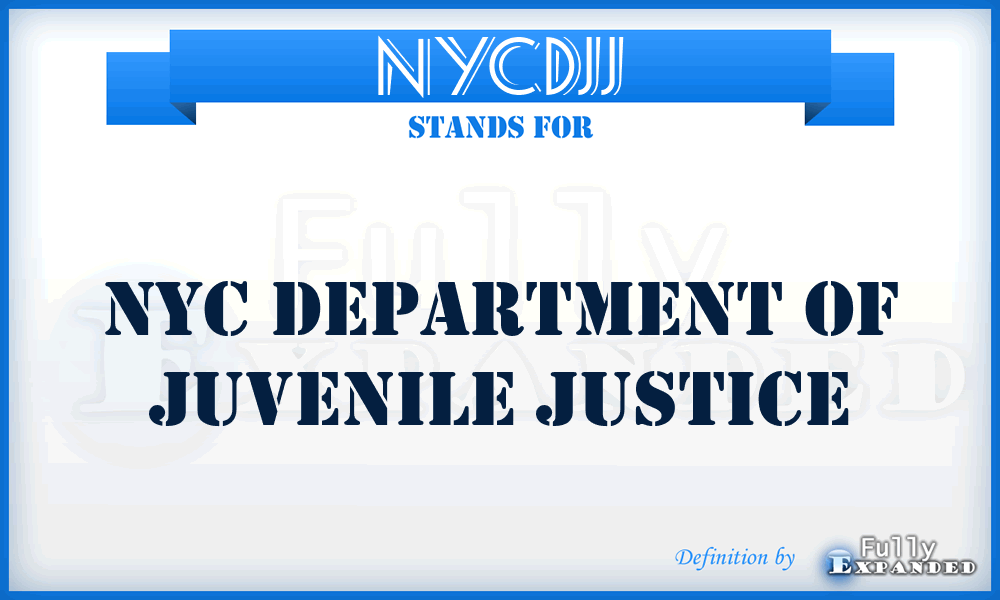 NYCDJJ - NYC Department of Juvenile Justice