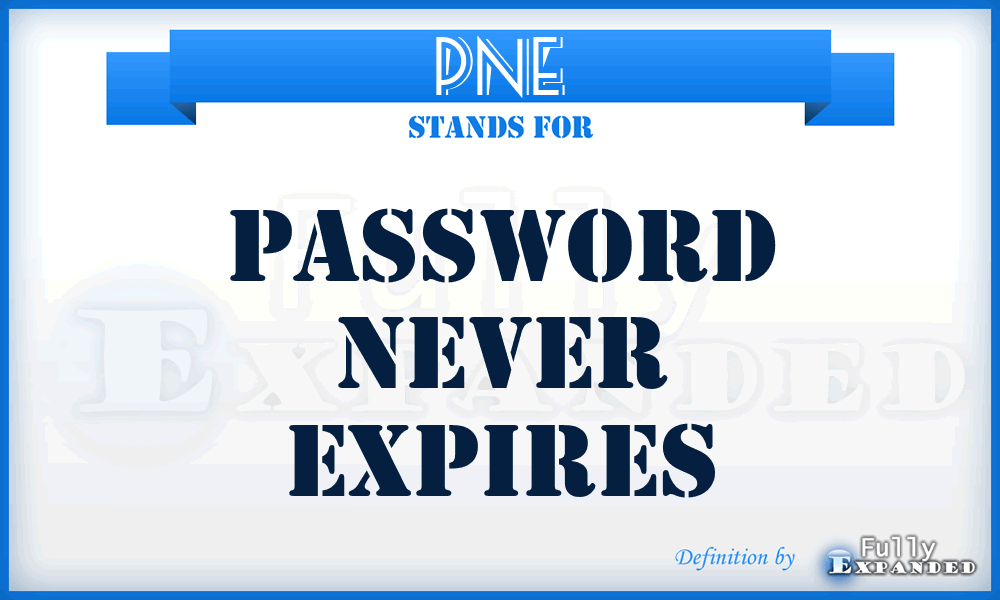 PNE - Password Never Expires