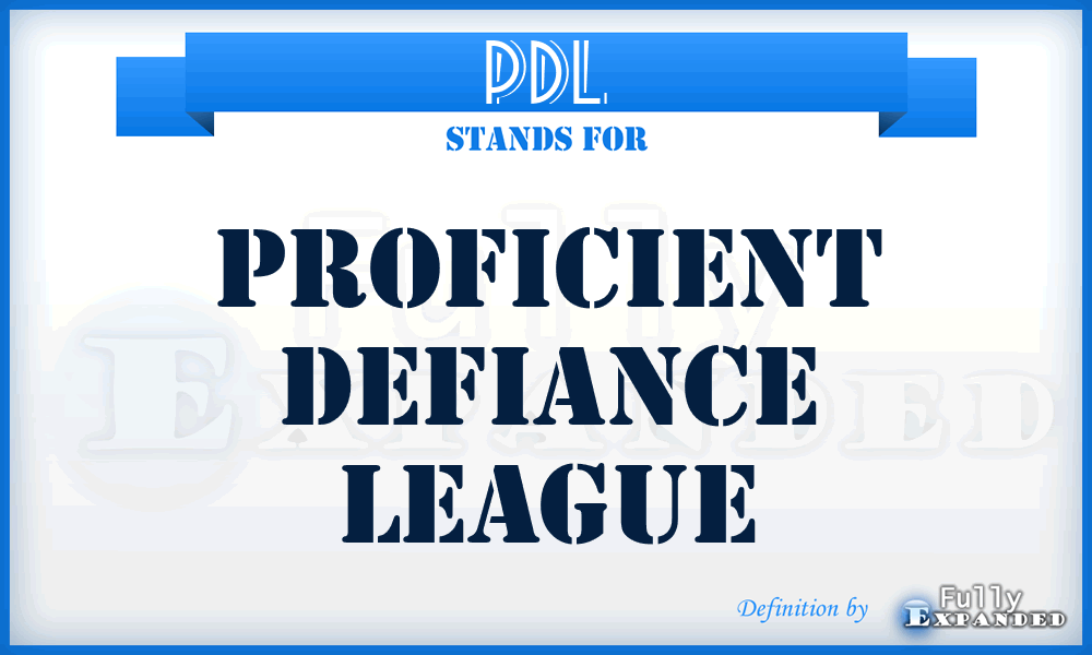 PDL - Proficient Defiance League