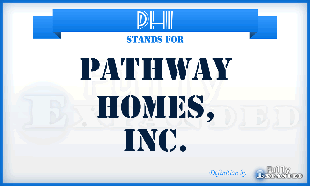 PHI - Pathway Homes, Inc.