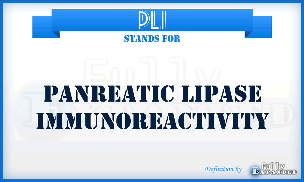 PLI - Panreatic Lipase Immunoreactivity