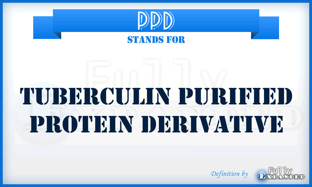 PPD - Tuberculin Purified Protein Derivative