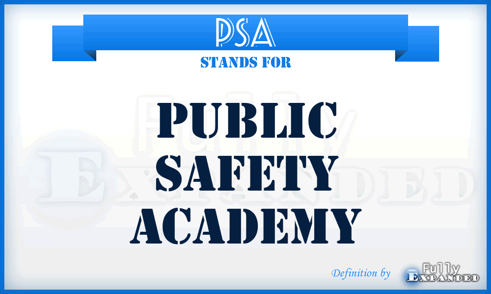 PSA - Public Safety Academy