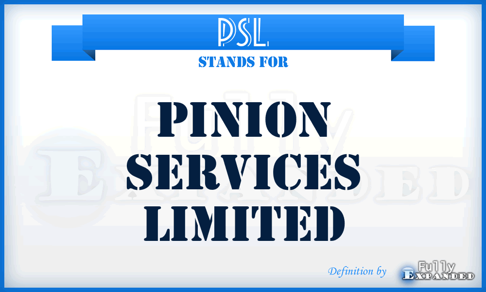 PSL - Pinion Services Limited