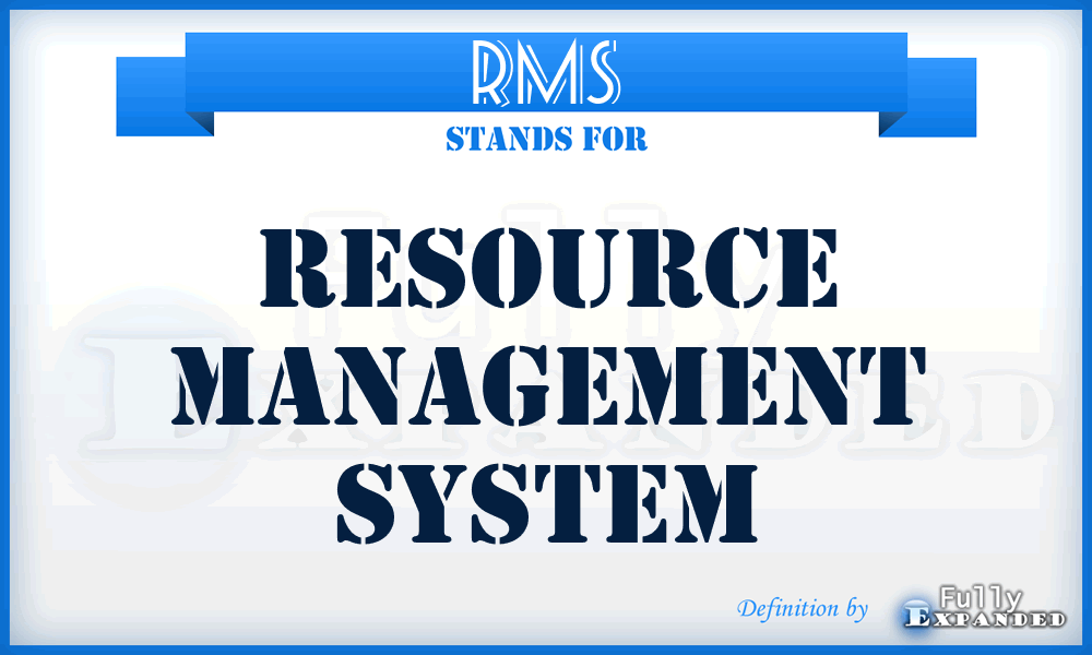 RMS - resource management system
