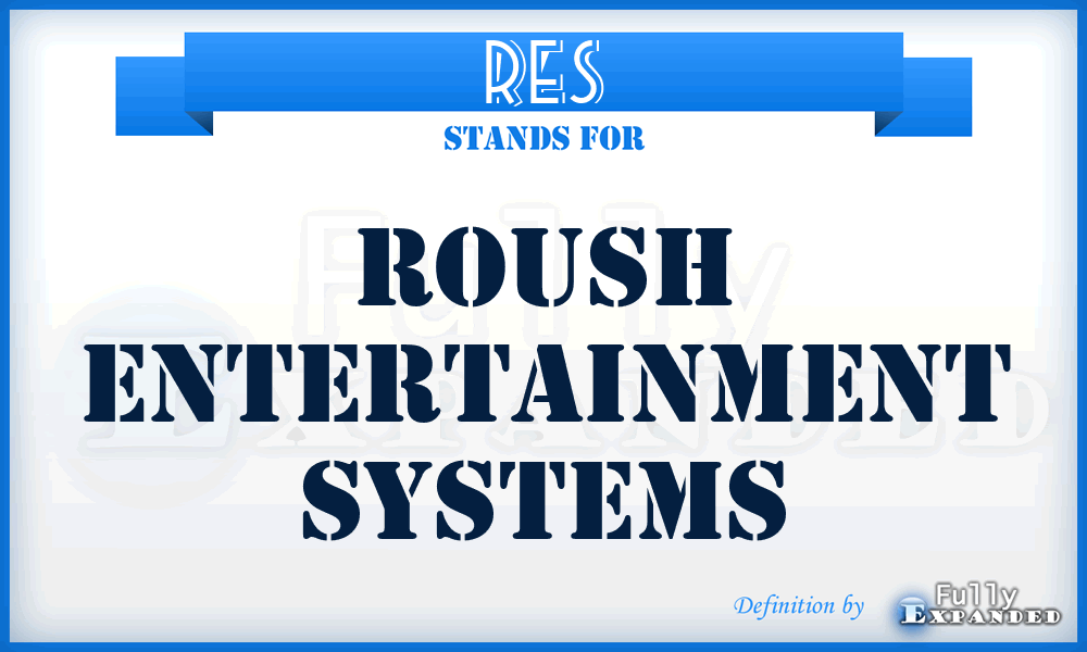 RES - Roush Entertainment Systems
