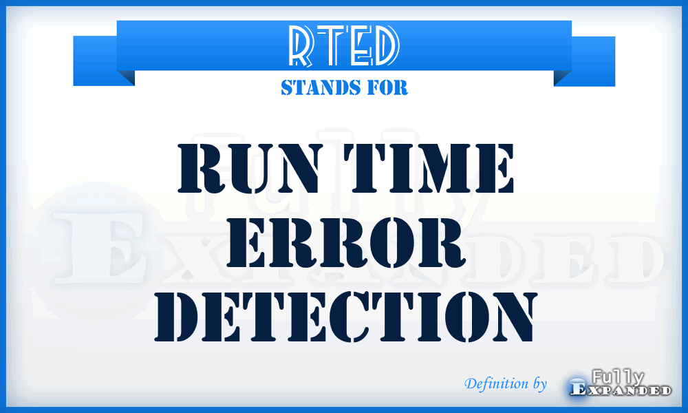 RTED - Run Time Error Detection