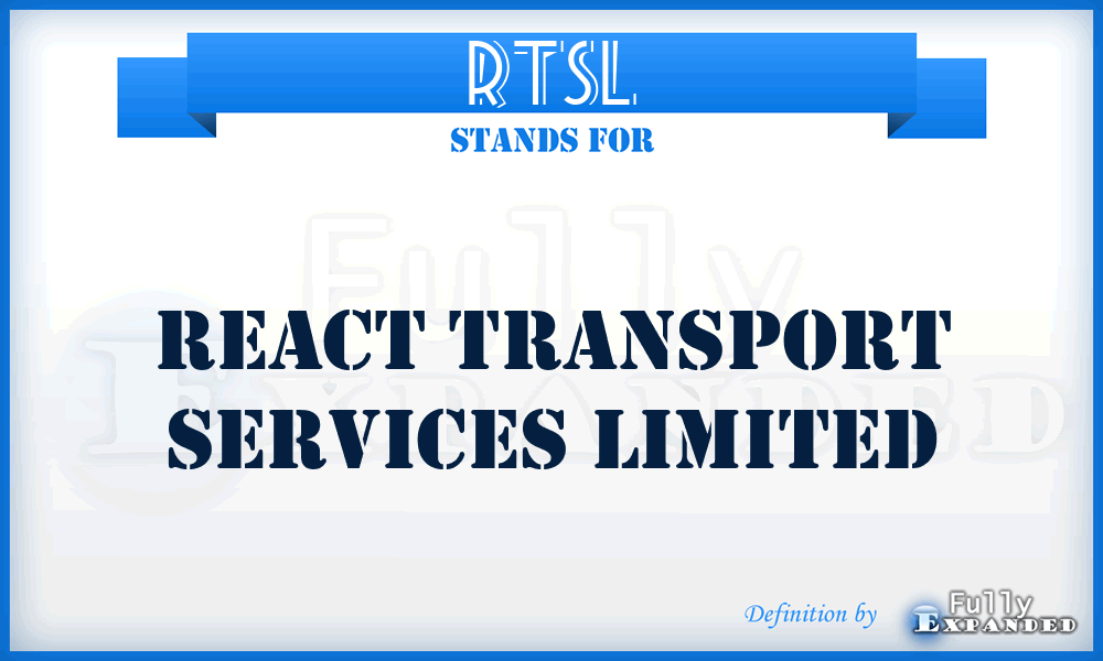 RTSL - React Transport Services Limited