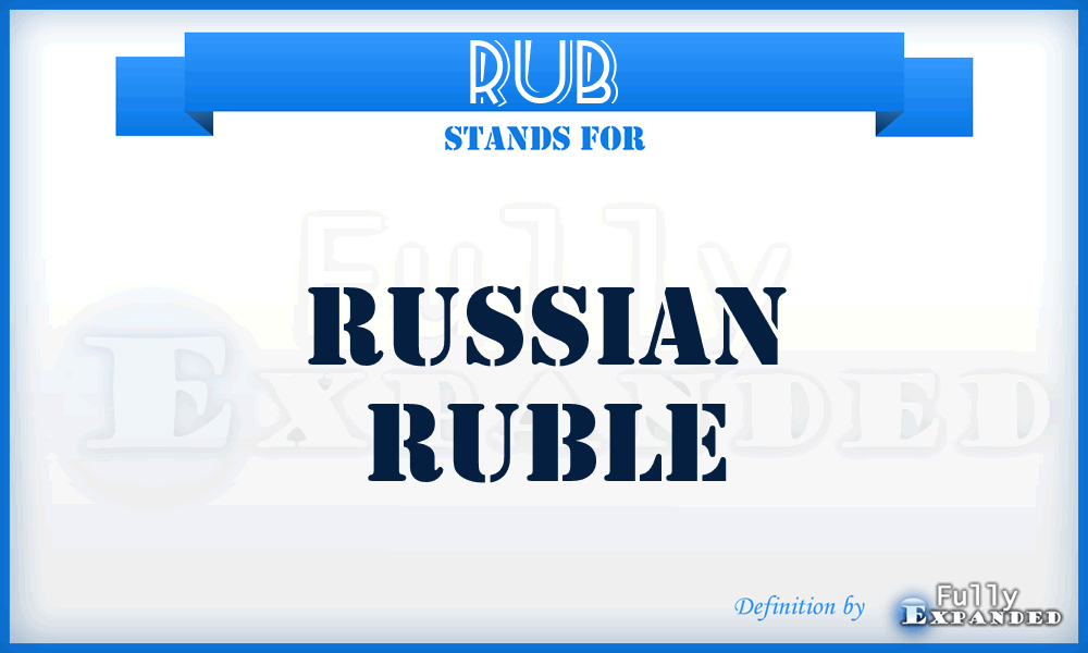 RUB - Russian Ruble