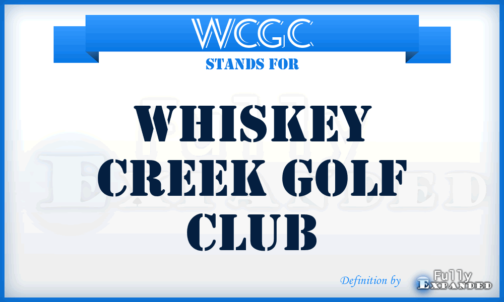 WCGC - Whiskey Creek Golf Club