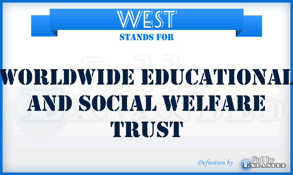 WEST - Worldwide Educational and Social Welfare Trust