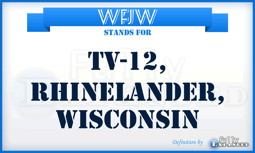 WFJW - TV-12, Rhinelander, Wisconsin