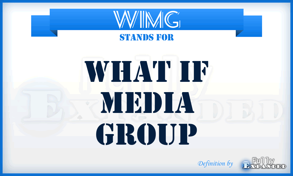 WIMG - What If Media Group