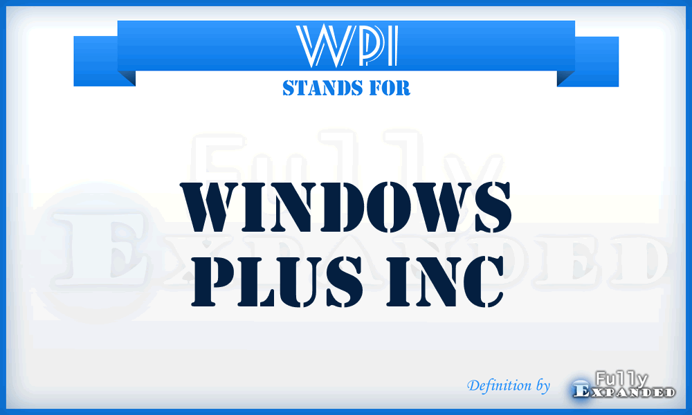WPI - Windows Plus Inc