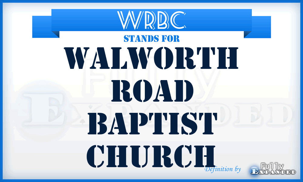 WRBC - Walworth Road Baptist Church