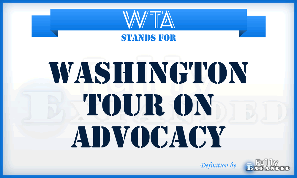 WTA - Washington Tour On Advocacy