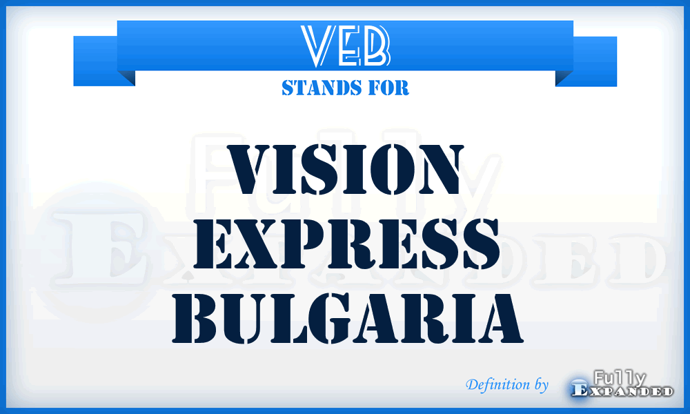 VEB - Vision Express Bulgaria