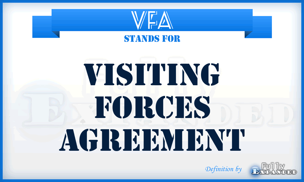 VFA - Visiting Forces Agreement